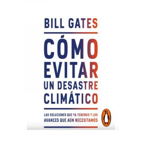 CÓMO EVITAR UN DESASTRE CLIMÁTICO