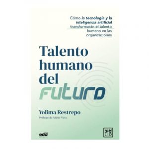TALENTO HUMANO DEL FUTURO
