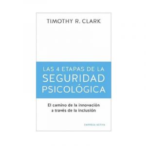 LAS 4 ETAPAS DE LA SEGURIDAD PSICOLÓGICA