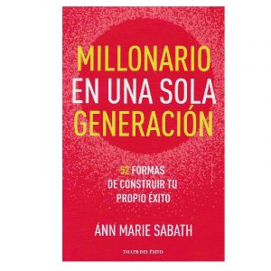 MILLONARIO EN UNA SOLA GENERACIÓN
